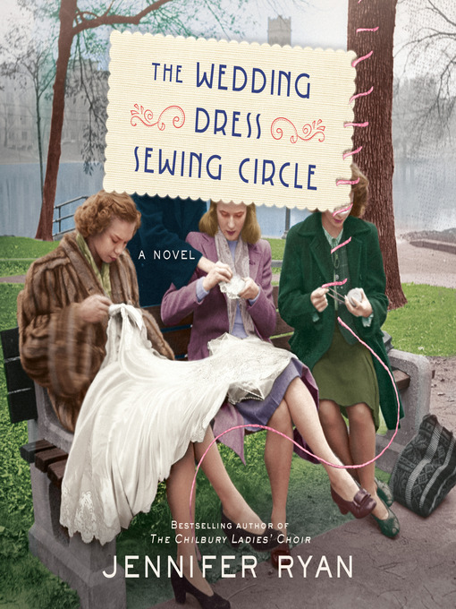 Title details for The Wedding Dress Sewing Circle by Jennifer Ryan - Available